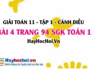 Giải bài 4 trang 94 Toán 11 tập 1 SGK Cánh Diều